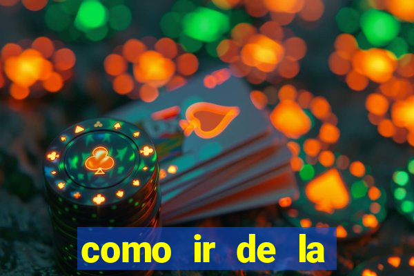 como ir de la fortuna a manuel antonio
